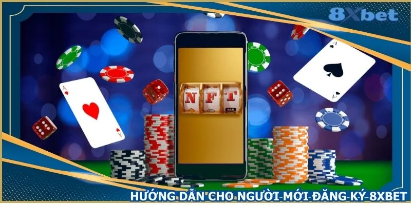 cac-buoc-de-dang-ky-8xbet-duoc-trinh-bay-chi-tiet-nhat